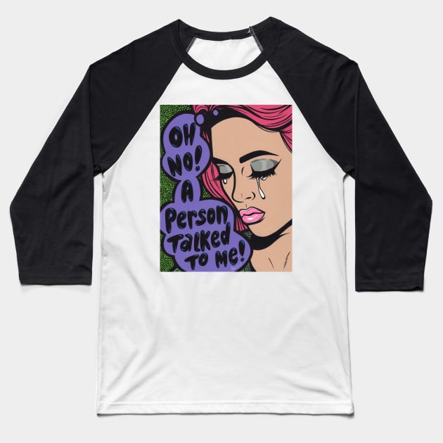 A Person Talked To Me! Comic Girl Baseball T-Shirt by turddemon